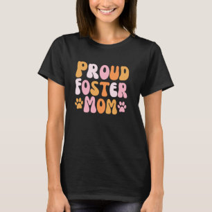 Proud Foster Mom Cute Foster Cat Adopt Foster Care T-Shirt
