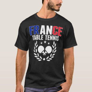 Proud France Table Tennis  French Ping Pong Suppor T-Shirt