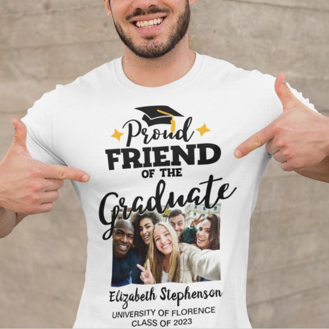 Proud Friend of the graduate photo name T-Shirt (Creator Uploaded)