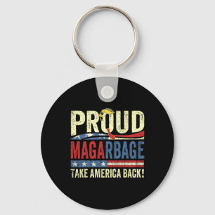 Proud Garbage Tee Proud To Be Garbage Trump Suppor Keychain