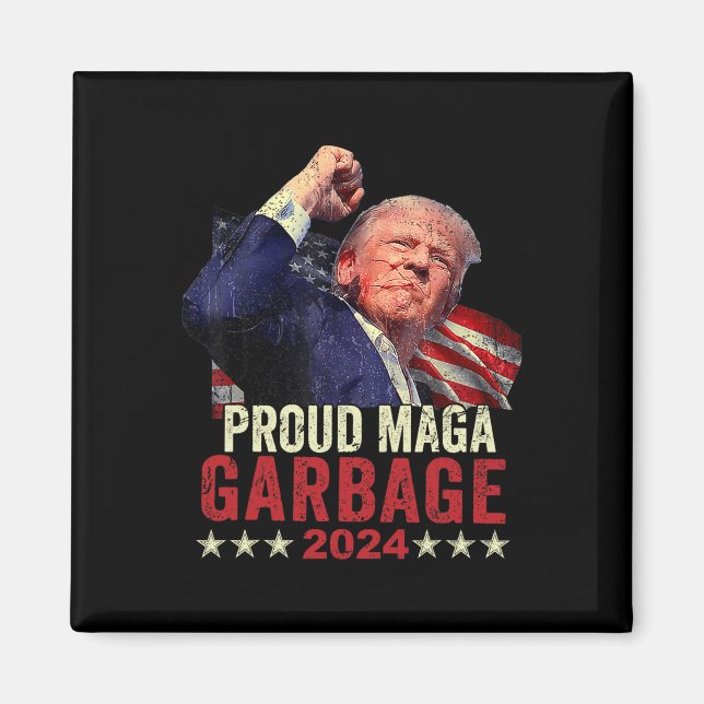 Proud Garbage Trump Supporter 4  Magnet (Front)