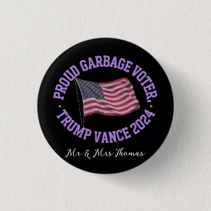 Proud Garbage Voter Trump Vance 2024 Stand Out 1 Inch Round Button
