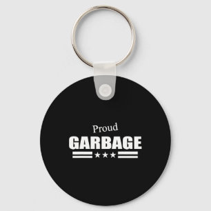 Proud Garbyge Pro Trump - Garbyge For Trump Keychain
