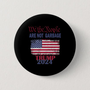 Proud Garbyge Trump Supporter We The People Are No 2 Inch Round Button