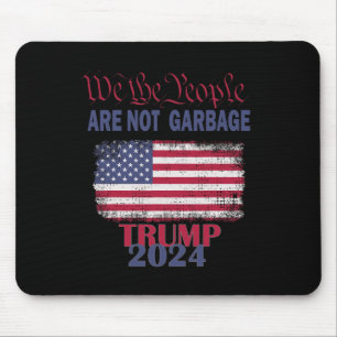 Proud Garbyge Trump Supporter We The People Are No Mouse Pad