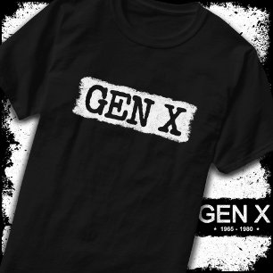 Proud Gen X Gen Xer Generation X Gen X T-Shirt