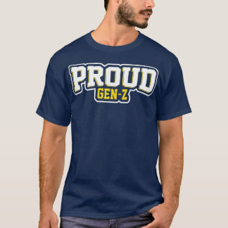 Proud GenZ T-Shirt