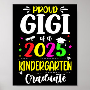 Proud Gigi Of A Cl Of 2025 Kindergarten Graduate Poster