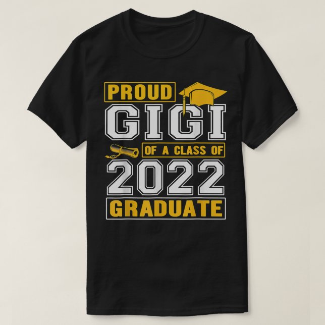 Proud Gigi Of A Class Of 2022 Funny Graduate Senio T-Shirt (Design Front)