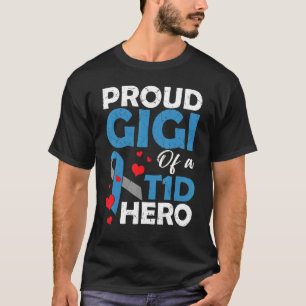 Proud Gigi Of A Type 1 Diabetes Hero Warrior Suppo T-Shirt