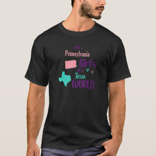 Proud girl Design Just a Pennsylvania girl in a Te T-Shirt