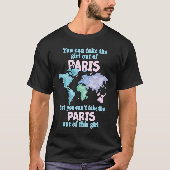 Proud Girl From Paris  Relocation From Paris T-Shirt (Front)