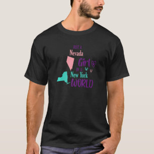 Proud girl Just a Nevada girl in a New York World T-Shirt