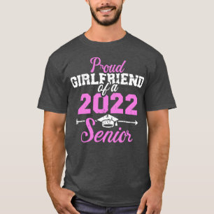 Proud girlfriend of a 2022 senior graduation class T-Shirt