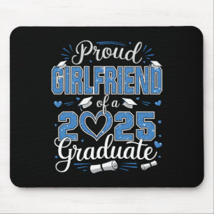 Proud Girlfriend Of A Cl Of 2025 Graduate 2025 Sen Mouse Pad
