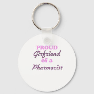 Proud Girlfriend of a Pharmacist Keychain