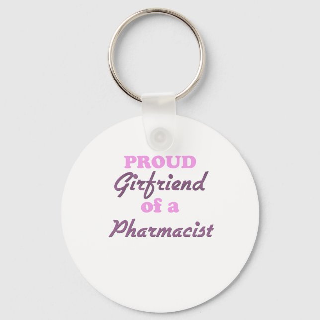 Proud Girlfriend of a Pharmacist Keychain (Front)