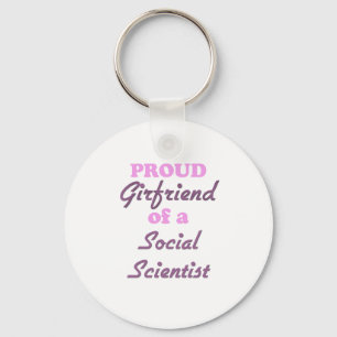 Proud Girlfriend of a Social Scientist Keychain
