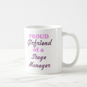 Proud Girlfriend of a Stage Manager Coffee Mug