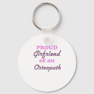 Proud Girlfriend of an Osteopath Keychain