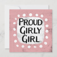 Proud Girly Girl Greeting Card