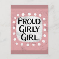 Proud Girly Girl Postcard