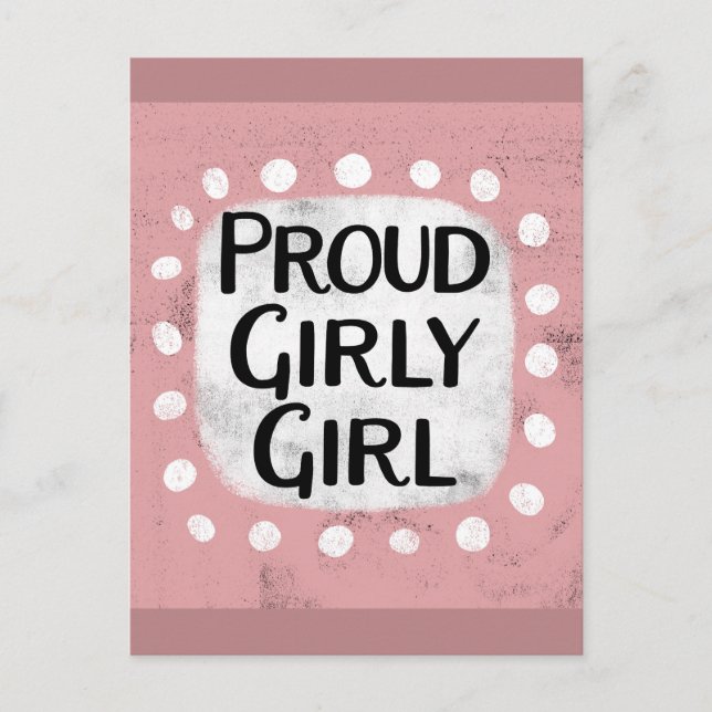 Proud Girly Girl Postcard (Front)