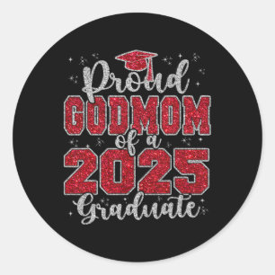Proud Godmom Of A 2025 Graduate Grad Prom Senior G Classic Round Sticker