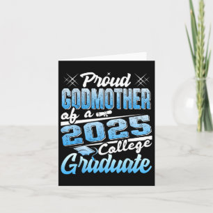 Proud Godmother Of 2025 Graduate College Shirt Gra Card
