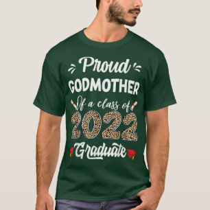 Proud Godmother Of A Class Of 2022 Graduate Gradua T-Shirt