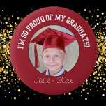Proud Graduation Button - Red<br><div class="desc">I'm So Proud Of My Graduate Button. Parents, Grandparents, Brothers, Sisters, Aunts, Uncles and Friends can show off their graduates photos. Add or change text to create your own message. Great for all types of graduations: kindergarten, preschool, high school, middle school, junior high, college, university, uni, trade school, military academy,...</div>