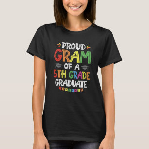 Proud Gram Of A 5th Grade Graduate Graduation Clas T-Shirt