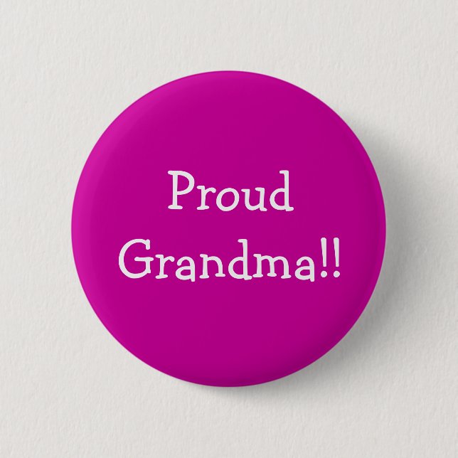 Proud Grandma!! 2 Inch Round Button (Front)