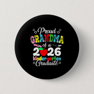 Proud grandma of 2026 kindergarten graduationProud 2 Inch Round Button