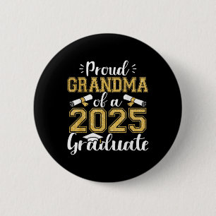 Proud Grandma Of A 2025 Graduate For Family Gradua 2 Inch Round Button