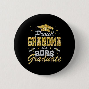Proud Grandma Of A 2025 Graduate Senior Cl Of 2025 2 Inch Round Button