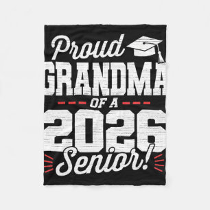Proud Grandma Of A 2026 Senior Cl Of 26 Graduate G Fleece Blanket