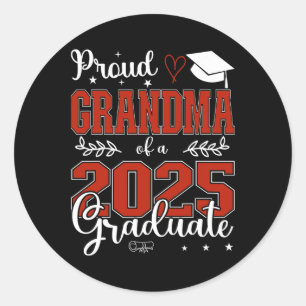 Proud Grandma Of A Cl Of 2025 Graduate For Graduat Classic Round Sticker