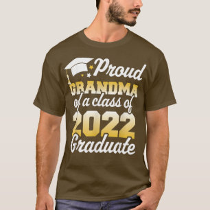 Proud Grandma Of A Class Of 2022 Graduate Senior F T-Shirt