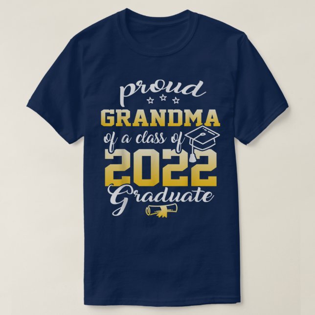Proud Grandma of a Class of 2022 Senior 22 Graduat T-Shirt (Design Front)