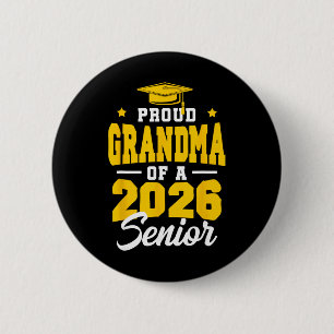 Proud Grandma Of A Senior Cl Of 2026 Senior 2026 Y 2 Inch Round Button