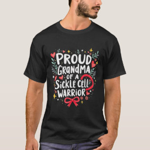 Proud Grandma Of A Sickle Cell Warrior 1  T-Shirt