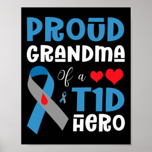 Proud Grandma Of A T1d Hero Type 1 Diabetes Awaren Poster