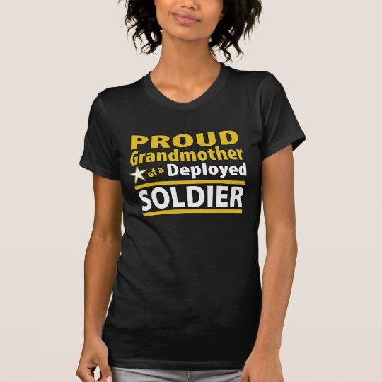 Proud Grandmother of a Deployed Soldier Shirt