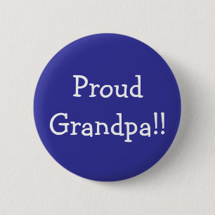 Proud Grandpa!! 2 Inch Round Button