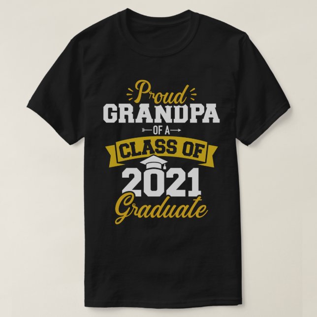 Proud grandpa of a class of 2021 graduate T-Shirt (Design Front)