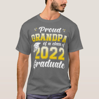Proud Grandpa of a Class of 2022 Graduate - Gradua T-Shirt