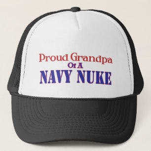 Proud Grandpa of a Navy Nuke Trucker Hat