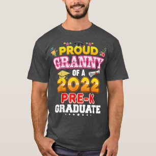 Proud Granny Of A 2022 PreK Graduate Last Day Scho T-Shirt