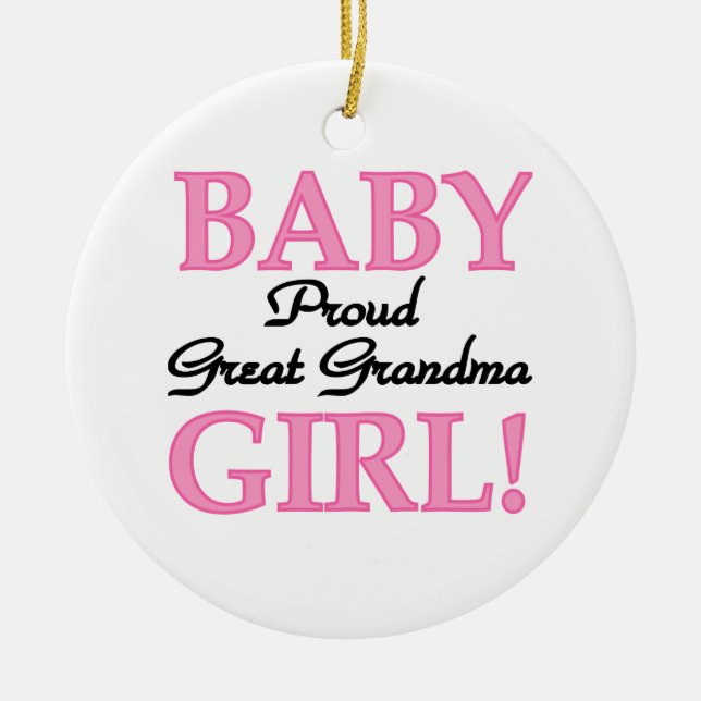 Proud Great Grandma Baby Girl Gifts Ceramic Ornament (Front)